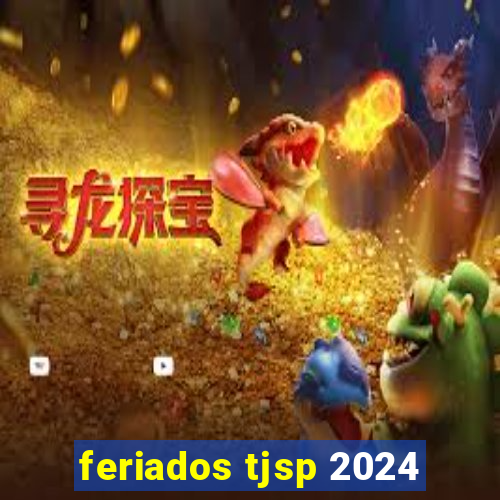 feriados tjsp 2024